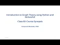 00 Introduction to Graph Theory using Python NetworkX - Course Synopsis