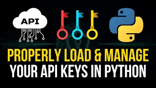 Properly Load Manage API Keys in Python