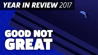 playstation good not great 2017 year in review
