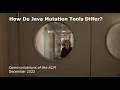 December 2022 CACM How Do Java Mutation Tools Differ