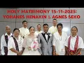 HOLY MATRIMONY 15-11-2025: YOHANES HENAKIN \u0026 AGNES SEKO