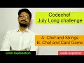 Chef and Strings Chef and Card Game Codechef July Long challenge CODECHEF