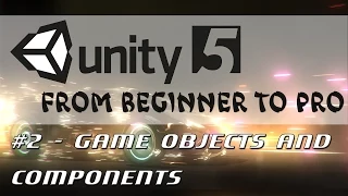 Unity 5 - From Beginner to Pro