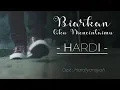 Download Lagu Biarkan Aku Mencintaimu - Hardi (Official Video Clip)
