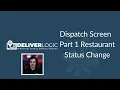 DeliverLogic - Dispatch Screen Part 1 Restaurant
