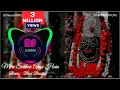 Download Lagu Mere Sarkar Aaye Hain (Octapad Mix) - Remix Bass Boasted | Sawan special | DJ NRS | DJ ANSH OFFICIAL