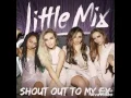 Download Lagu Little Mix - Shout Out To My Ex (Audio)