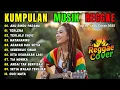 Download Lagu Algu Reggae Terbaru 2025 Full Album, Kumpulan Musik Reggae Cover Paling Mantap MP3