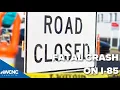 I-85 near I-485 in Concord closed after deadly crash