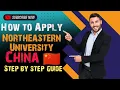 How to apply in Northeastern University China