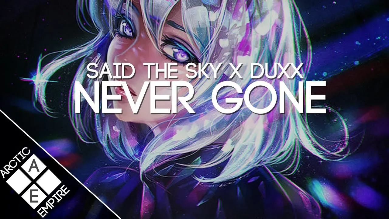 Said The Sky & Kerli - Never Gone (Duxx Edit) | Future Bass