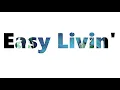 Uriah Heep - Easy Livin'  (Remastered 2021)