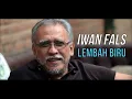 Download Lagu IWAN FALS - LEMBAH BIRU ( nyanyian kesedihan )
