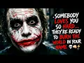 SOMEBODY LOVES YOU SO HARD THEY RE READY TO BURN THE WORLD IN YOUR NAME