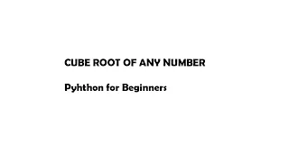 How to find the cube root of any number using python python tutorial for beginners