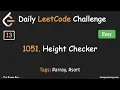 Daily LeetCode Challenge 13 1051 Height Checker
