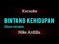 Download Lagu BINTANG KEHIDUPAN NIKE ARDILLA KARAOKE DISCO VERSION