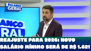 Reajuste para 2026: novo salário mínimo será de R$ 1.621