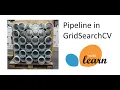 Pipeline in GridSearchCV Scikit-Learn
