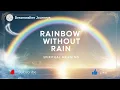 Spiritual Meaning of a Rainbow Without Rain Divine Promise Transformation Hidden Blessings