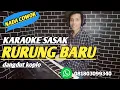 Download Lagu Karaoke sasak * RURUNG BARU* NADA COWOK arr@MEMET_MK_