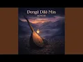 Lagu Dengê Dilê Min