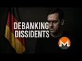 Duitsland debankt dissidenten, hoe Monero dit oplost...