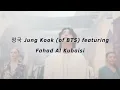 Dreamers 정국 Jung Kook of BTS featuring Fahad Al Kubaisi (Lyric Video)