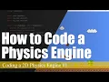 Intro and Roadmap Coding a 2D Physics Engine in Java