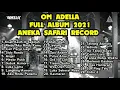 Download Lagu OM ADELLA ANEKA SAFARI RECORDS FULL ALBUM 2021