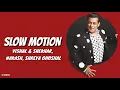 Slow Motion (Lyrics) - Salman Khan | Disha Patani | Bharat