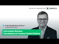 Information session on Columbia Business School s Foundations of Venture Capital Online program