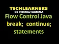 Break and Continue statements in java