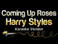 Harry Styles - Coming Up Roses Karaoke Version