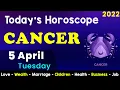Cancer Horoscope for Today Aj Ka Din Kaisa Rahe Ga Aaj Ka Din Daily Horoscope 05 April 2022