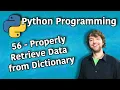 Python Programming 56 - Properly Retrieve Data from Dictionary