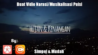 Download CARA MEMBUAT VIDIO NARASI/MUSIKALISASI PUISI | SIMPEL \u0026 MUDAH | KINEMASTER Terbaru 2021 MP3
