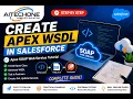 How to Create Apex WSDL in Salesforce SOAP API Integration Step by Step