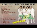 (TANPA IKLAN) LAGU GALAU WALI BEST OF THE BEST ENAK BUAT KERJA, CARI JODOH, YANK, DIK, EGOKAH AKU