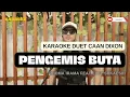 PENGEMIS BUTA (Rhoma irama/Elvy Sukaesih) Karaoke duet artis cowok / pria