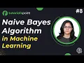 Naive Bayes Algorithm in Machine Learning Naive Bayes Tutorial Tutorialspoint