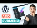 How to create submenus in WordPress Easiest Way 2026 Guide