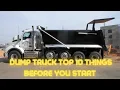 Dump truck top 10 things you need to know before starting in the business