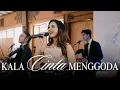 Lagu KALA CINTA MENGGODA VERSI DAILY ORCHESTRA, LEBIH CENTIL DARI LAGU ASLINYA