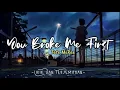 Download Lagu You Broke Me First – Tate McRae | Lyrics Dan Terjemahan