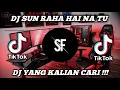DJ SUN RAHA HAI NA TU REMIX SLOW VIRAL TIKTOK FULL BASS TERBARU 2022