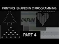 Printing shapes in c programming part 4