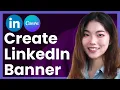 How To Create LinkedIn Banner On Canva Step-by-Step