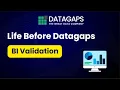 Life Before Datagaps BI Validation
