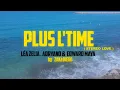 Lagu Léa Zelia, Adryano \u0026 Edward Maya - Plus L'Time (Stereo Love)